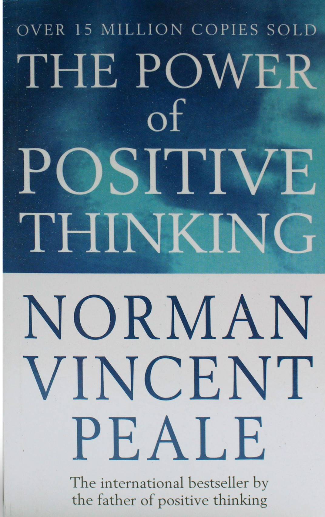 the Power of Positive Thinking by Norman Vincent Peale